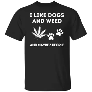 I Loke Dogs & Weed (White) T-Shirt